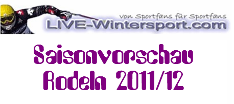 Saisonvorschau Rodeln 2011/2012